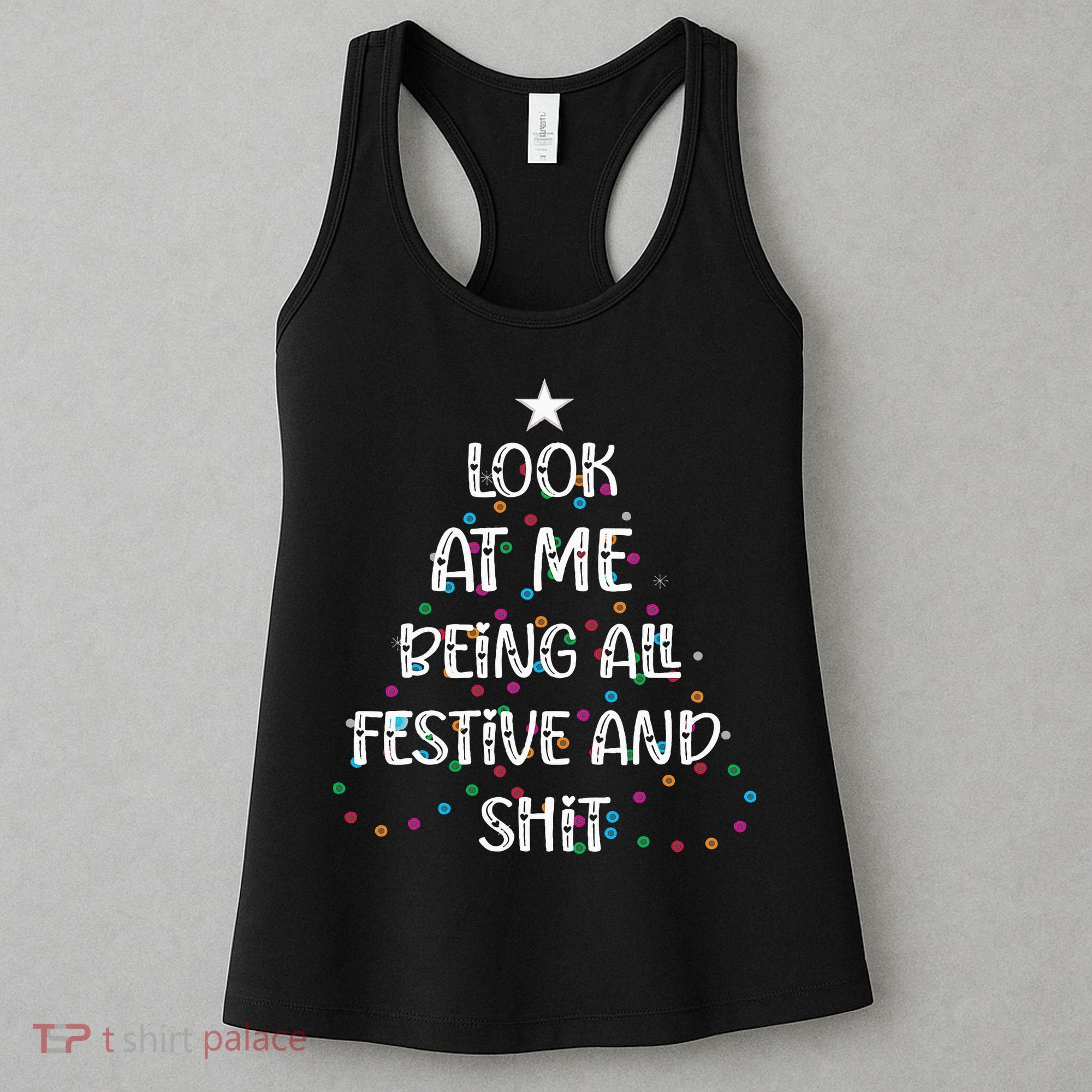 Look at Me Being All Festive and Shits Funny Christmas  Women's Tank Top