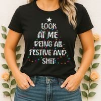 Look at Me Being All Festive and Shits Funny Christmas  Women's T-Shirt thumb 2