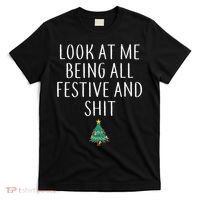 Look At Me Being All Festive And Shits Humorous Xmas T-Shirt thumb 0