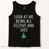 Look At Me Being All Festive And Shits Humorous Xmas Tank Top thumb 2