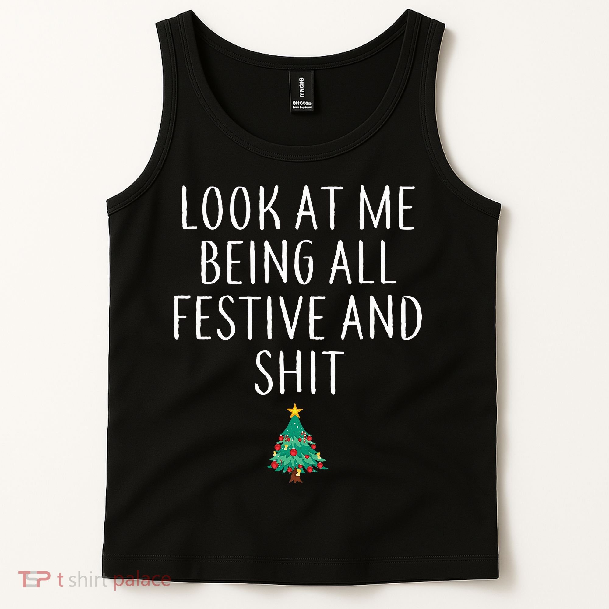 Look At Me Being All Festive And Shits Humorous Xmas Tank Top