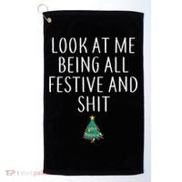 Look At Me Being All Festive And Shits Humorous Xmas Golf Towel thumb 0