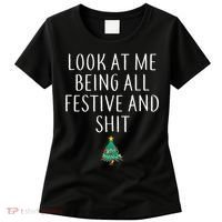 Look At Me Being All Festive And Shits Humorous Xmas Women's T-Shirt thumb 0