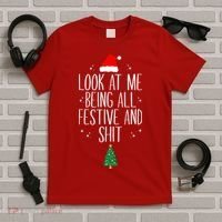 Look At Me Being All Festive And Shit Funny Xmas 2023 T-Shirt thumb 5
