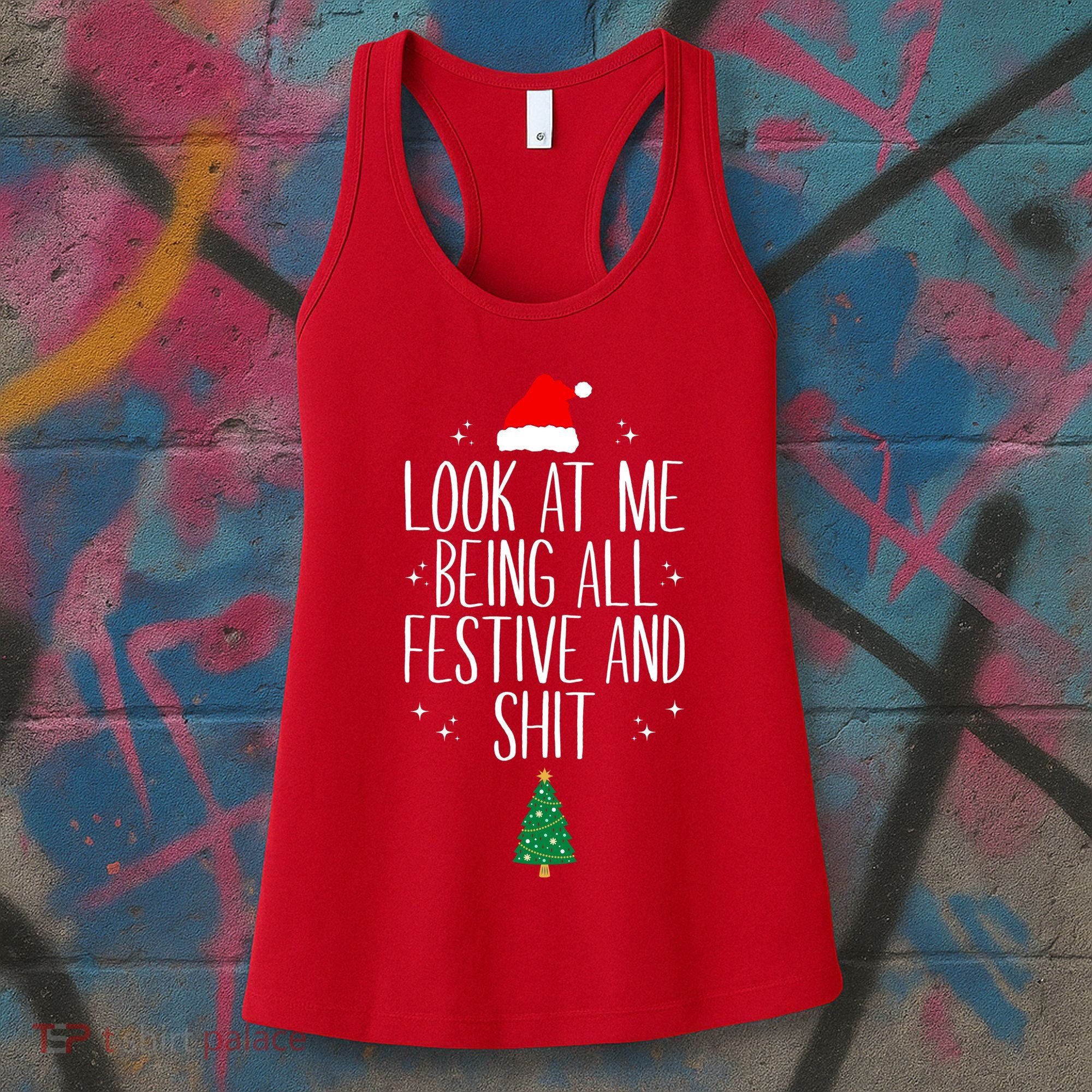 Look At Me Being All Festive And Shit Funny Xmas 2023 Women's Tank Top