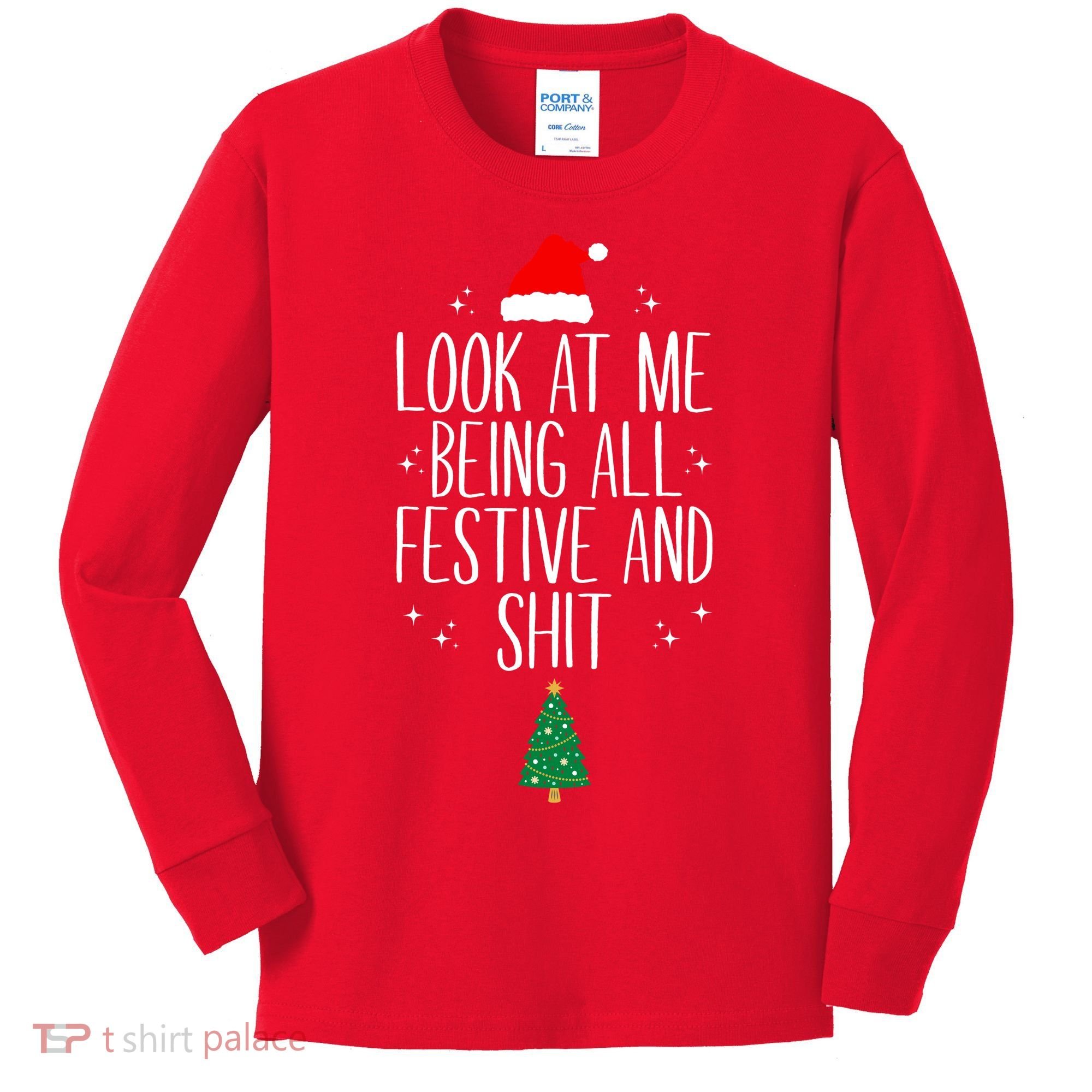 Look At Me Being All Festive And Shit Funny Xmas 2023 Kids Long Sleeve Shirt
