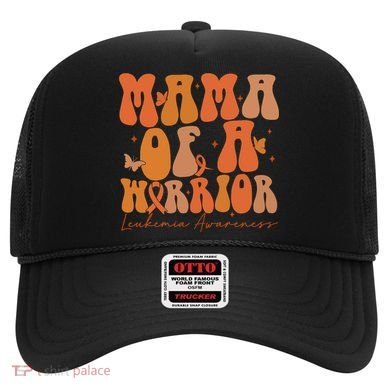 Leukemia Awareness Mama Of A Warrior Hat