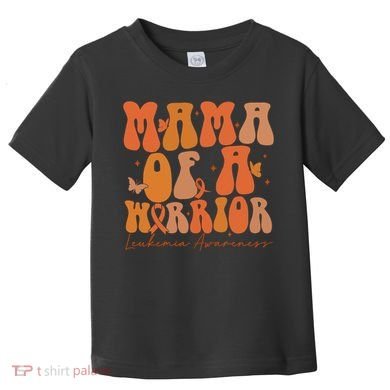 Leukemia Awareness Mama Of A Warrior Toddler T-Shirt