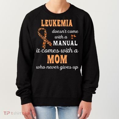 Leukemia Awareness Mom Support Leukemia Warrior Women's Sweatshirt