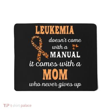 Leukemia Awareness Mom Support Leukemia Warrior Mousepad