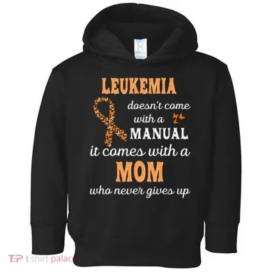 Leukemia Awareness Mom Support Leukemia Warrior Toddler Hoodie