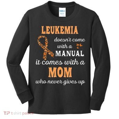 Leukemia Awareness Mom Support Leukemia Warrior Kids Long Sleeve Shirt