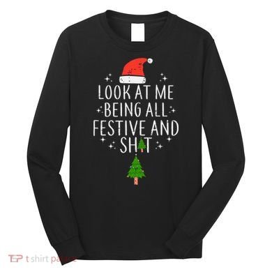 Look At Me Being All Festive Long Sleeve Shirt