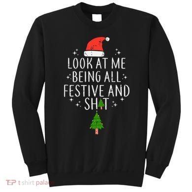 Look At Me Being All Festive Sweatshirt