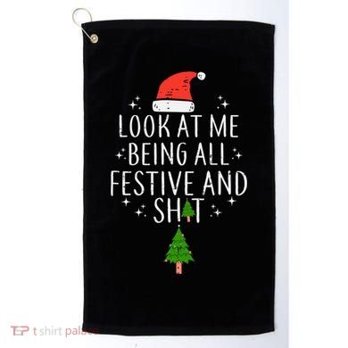 Look At Me Being All Festive Golf Towel