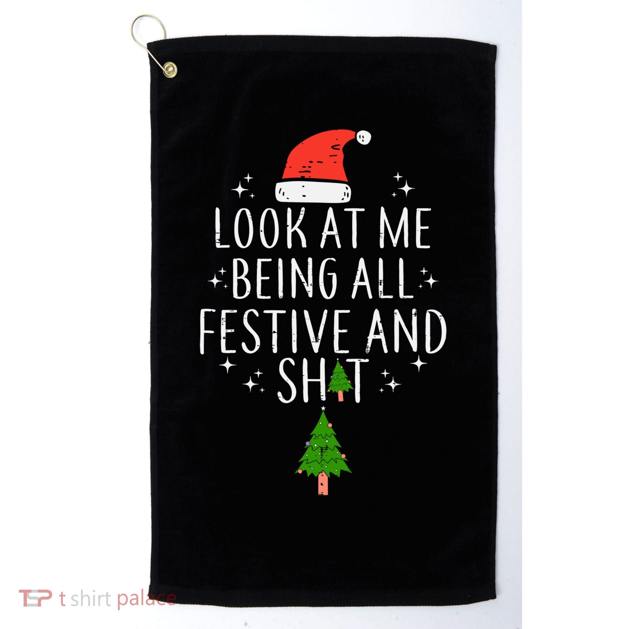 Look At Me Being All Festive Golf Towel