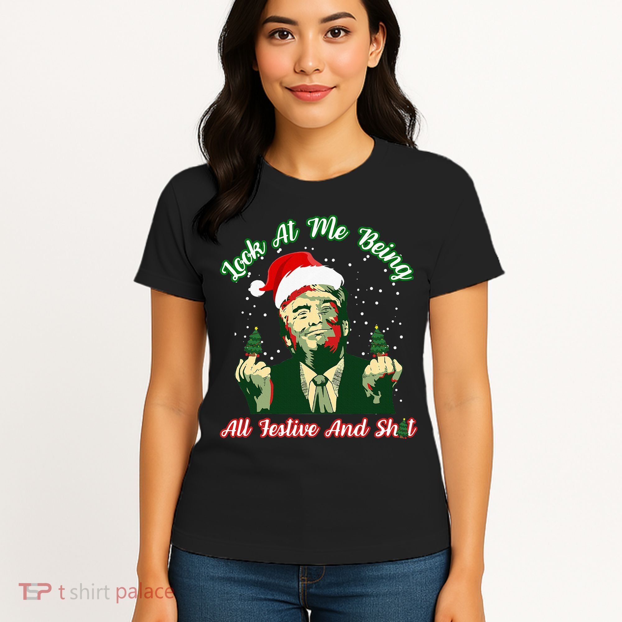 Look At Me Being All Festive Funny Trump Christmas Women's T-Shirt