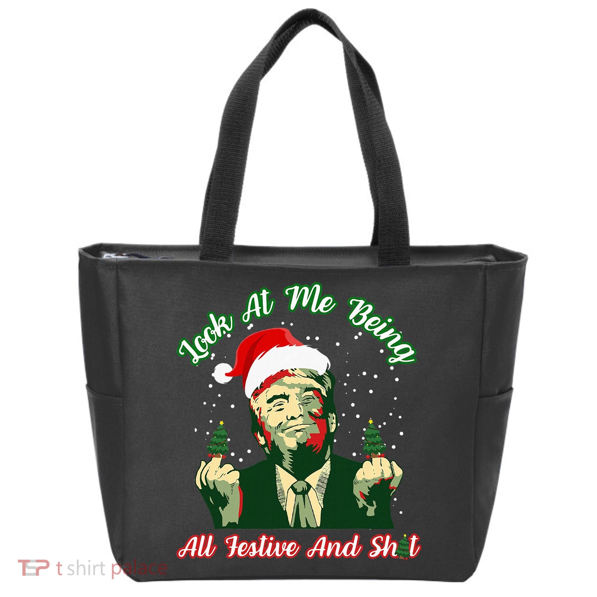 Look At Me Being All Festive Funny Trump Christmas Tote Bag