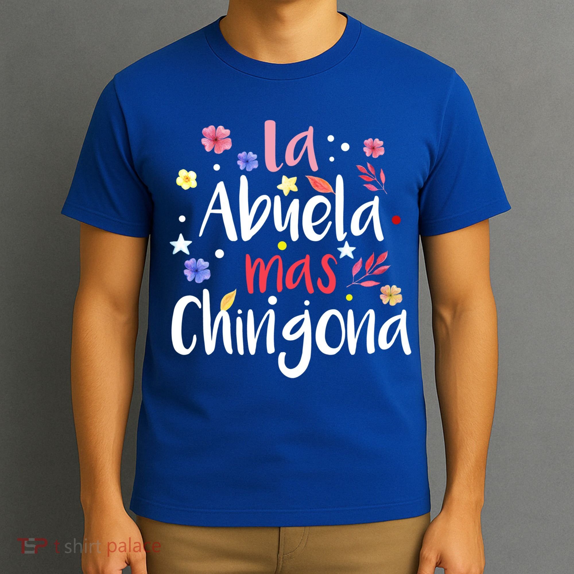 La Abuela Mas Chingona Spanish Grandma Floral Gift T-Shirt