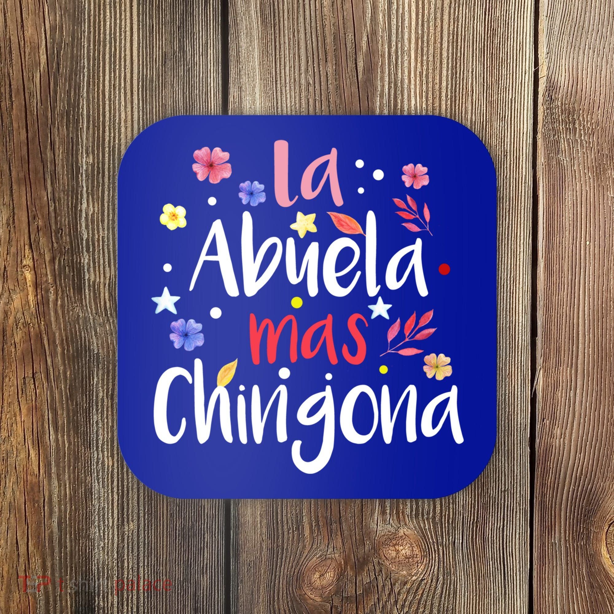 La Abuela Mas Chingona Spanish Grandma Floral Gift Coaster