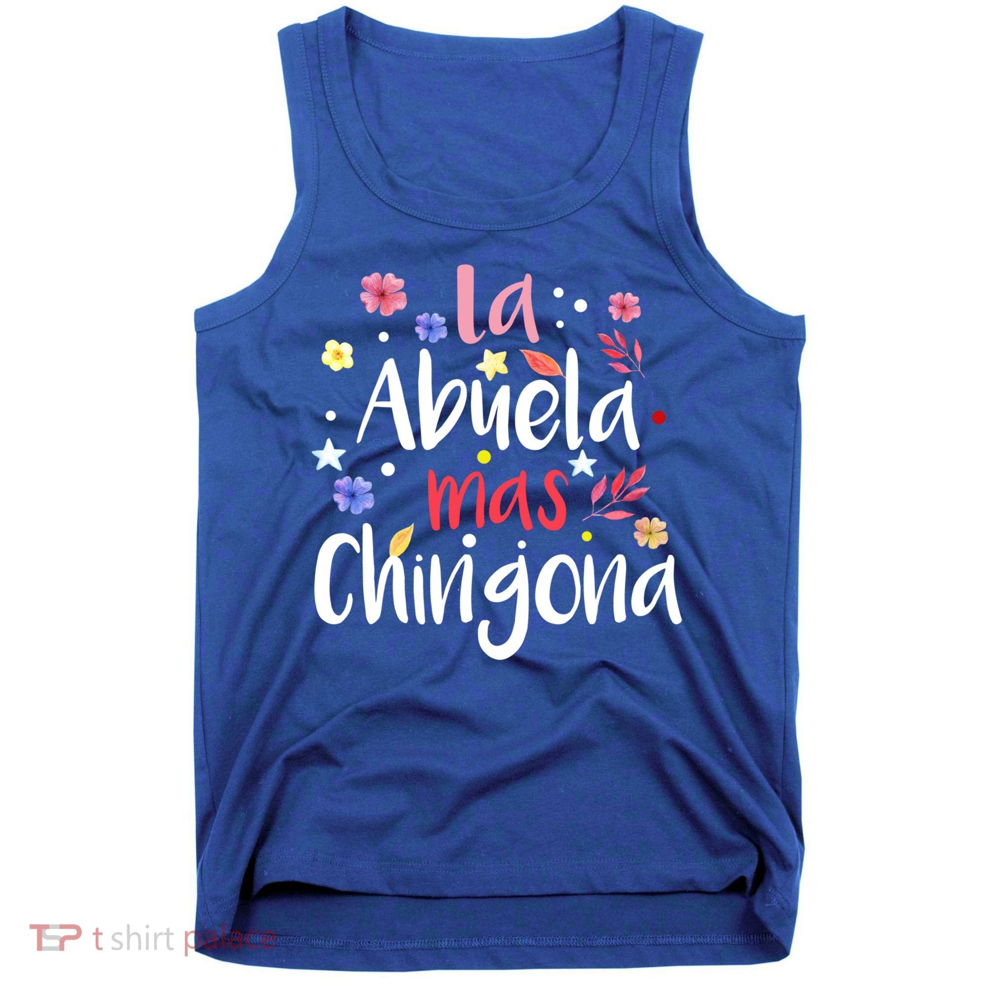 La Abuela Mas Chingona Spanish Grandma Floral Gift Tank Top