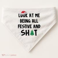 Look At Me Being All Festive And Shit Funny Christmas USA-Made Doggie Bandana thumb 0