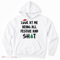 Look At Me Being All Festive And Shit Funny Christmas Hoodie thumb 0
