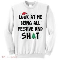 Look At Me Being All Festive And Shit Funny Christmas Sweatshirt thumb 0
