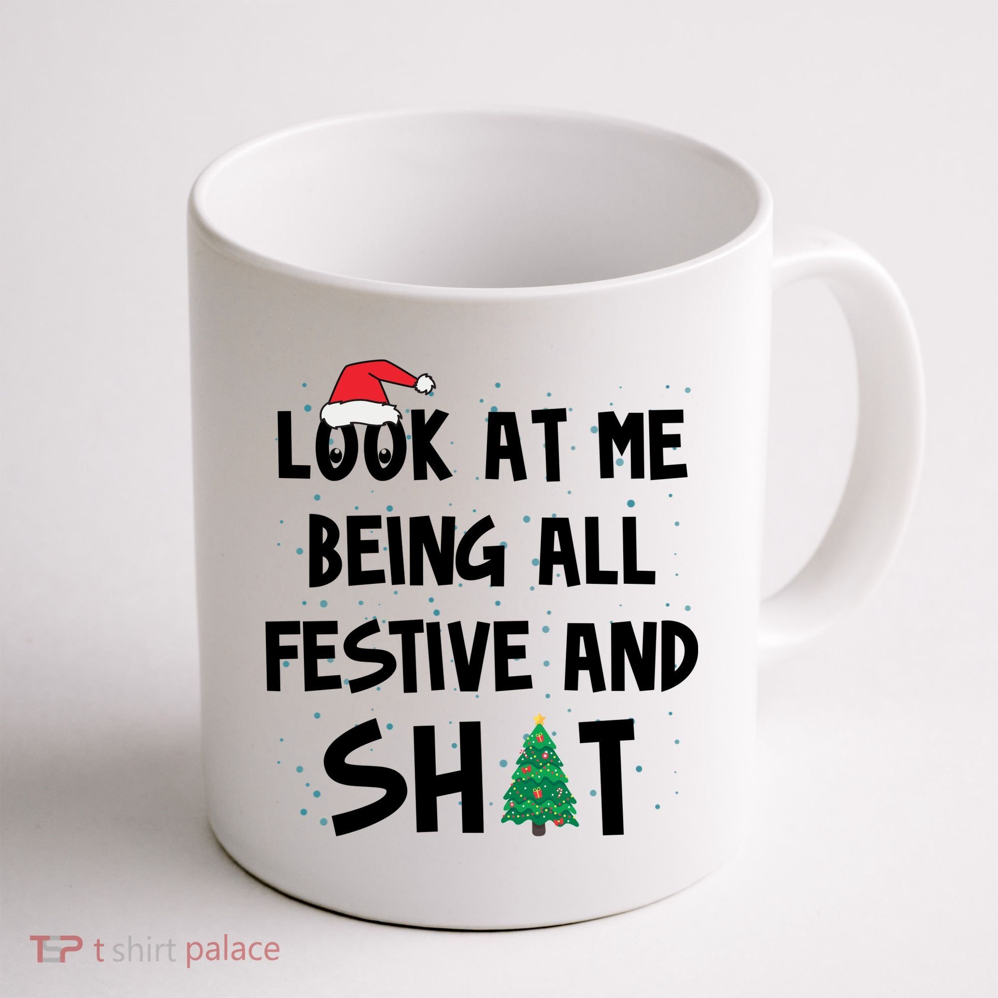 Look At Me Being All Festive And Shit Funny Christmas Coffee Mug
