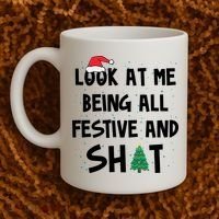 Look At Me Being All Festive And Shit Funny Christmas Coffee Mug thumb 2