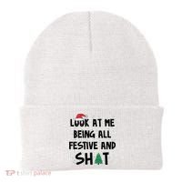Look At Me Being All Festive And Shit Funny Christmas Beanie thumb 0