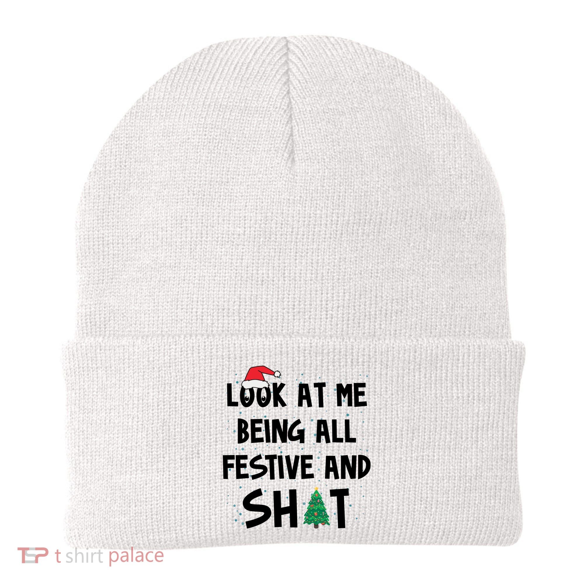 Look At Me Being All Festive And Shit Funny Christmas Beanie