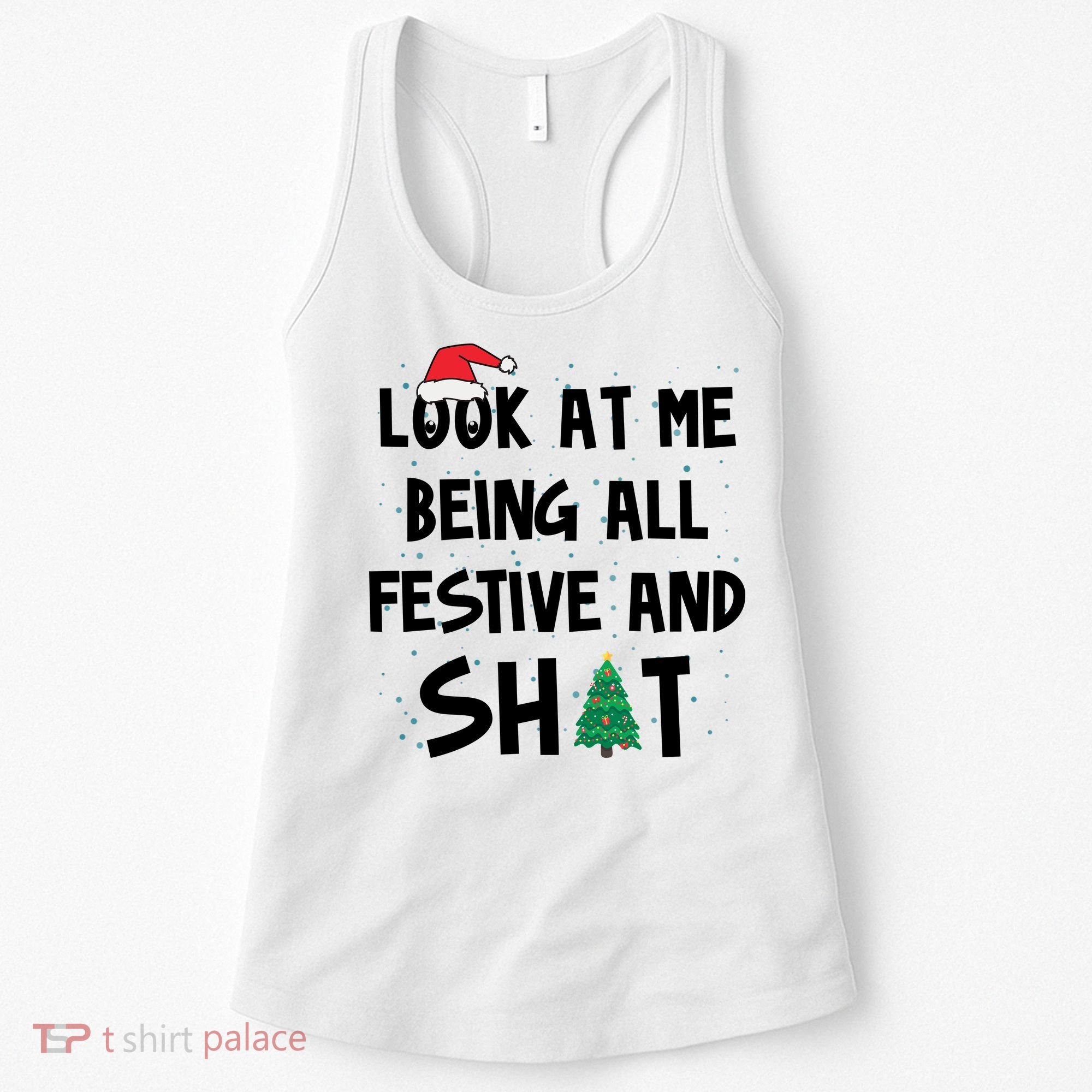 Look At Me Being All Festive And Shit Funny Christmas Women's Tank Top