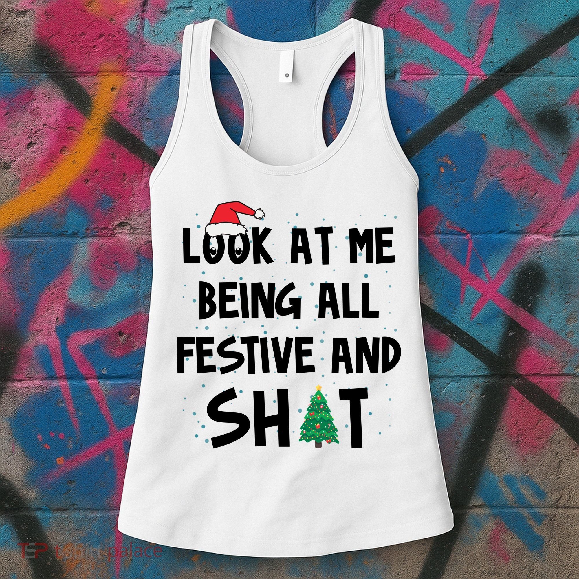 Look At Me Being All Festive And Shit Funny Christmas Women's Tank Top