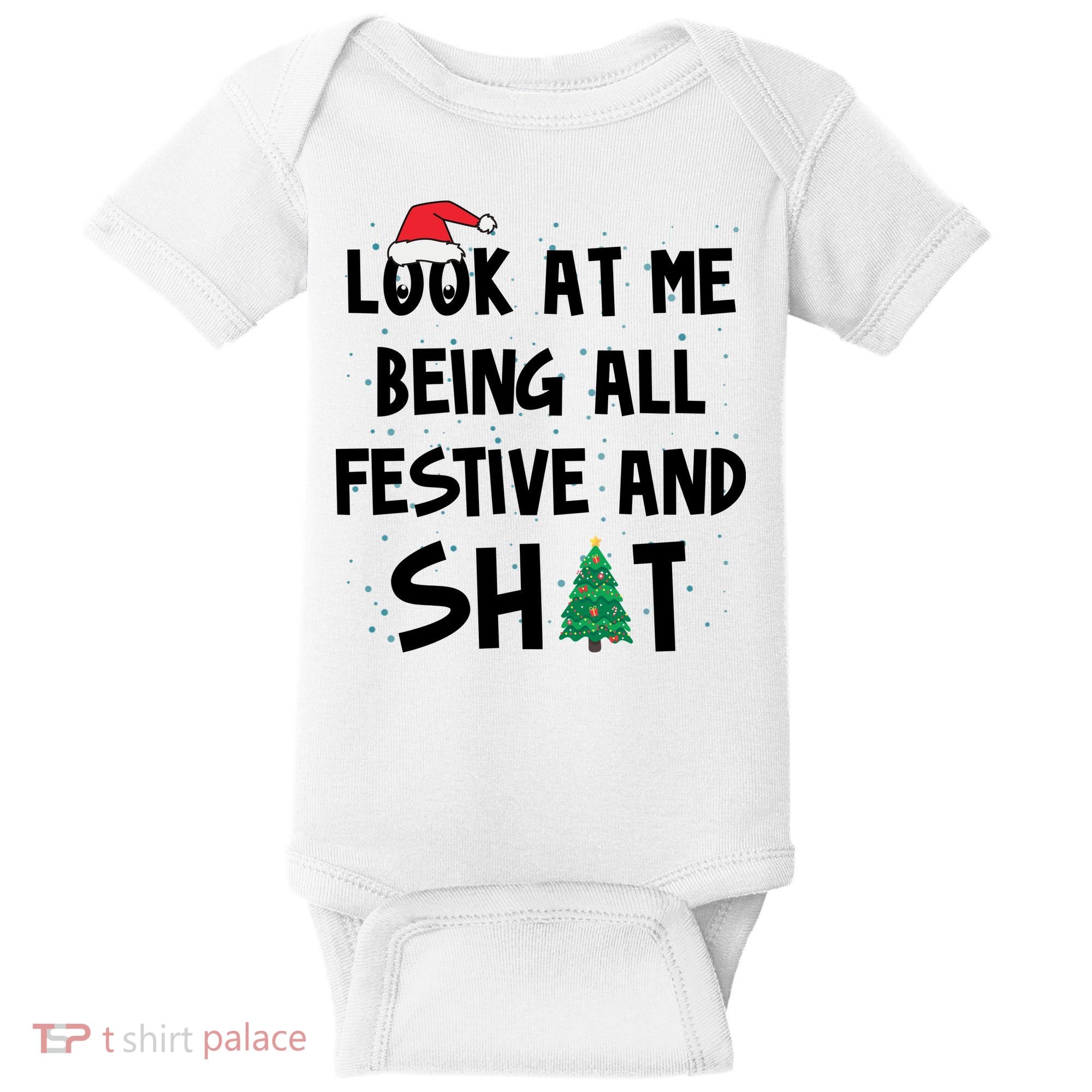 Look At Me Being All Festive And Shit Funny Christmas Baby Bodysuit