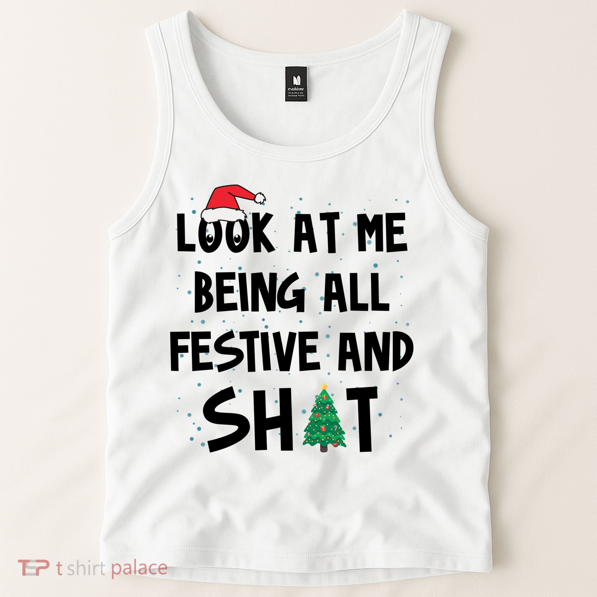 Look At Me Being All Festive And Shit Funny Christmas Tank Top