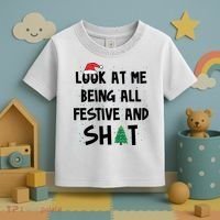 Look At Me Being All Festive And Shit Funny Christmas Toddler T-Shirt thumb 3