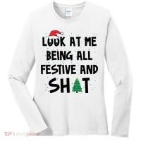 Look At Me Being All Festive And Shit Funny Christmas Women's Long Sleeve Shirt thumb 0