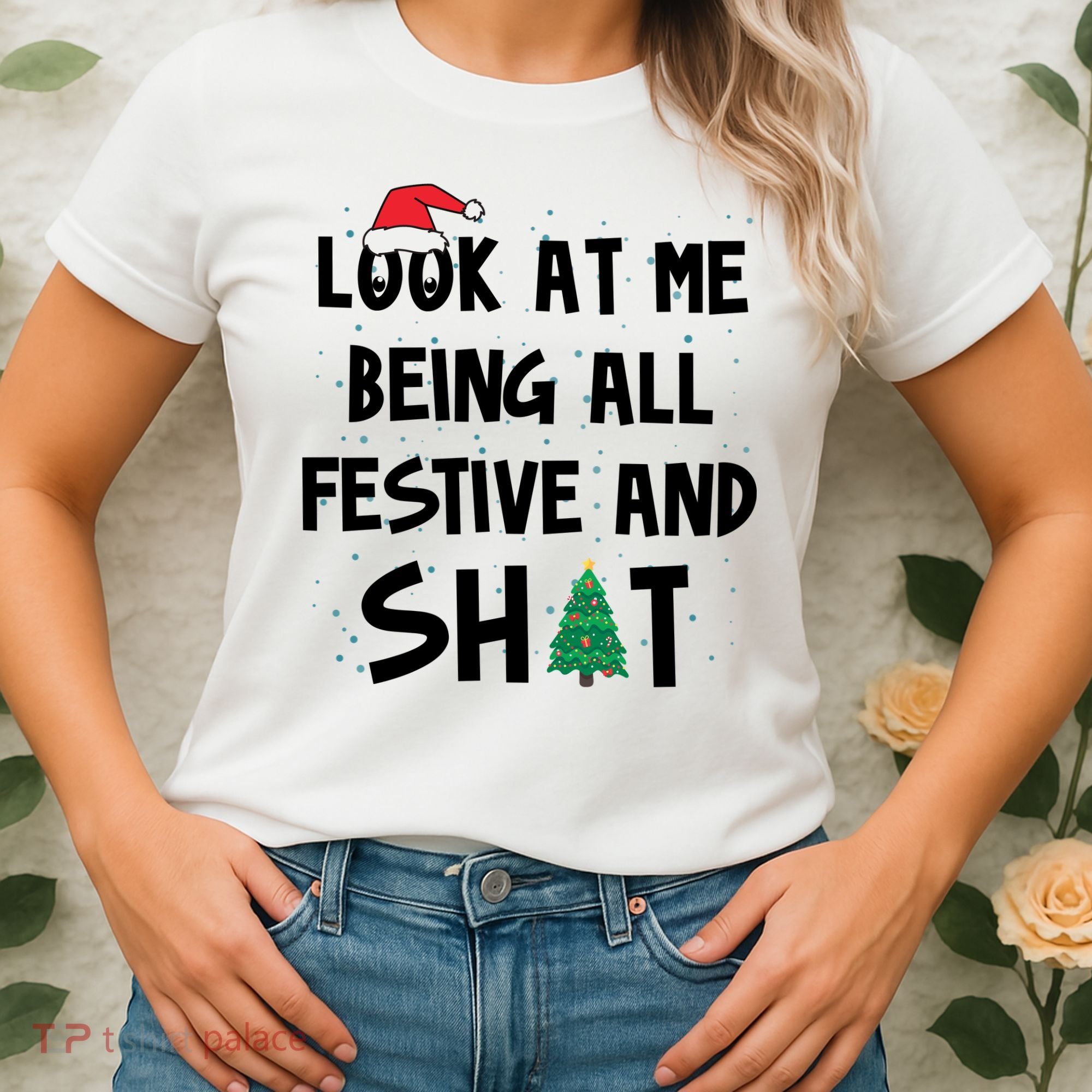 Look At Me Being All Festive And Shit Funny Christmas Women's T-Shirt