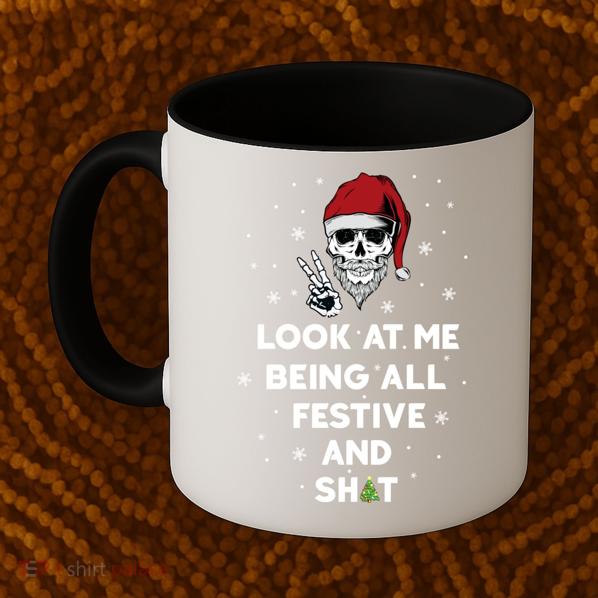 Look At Me Being All Festive And Shit Funny Santa Skeleton Coffee Mug