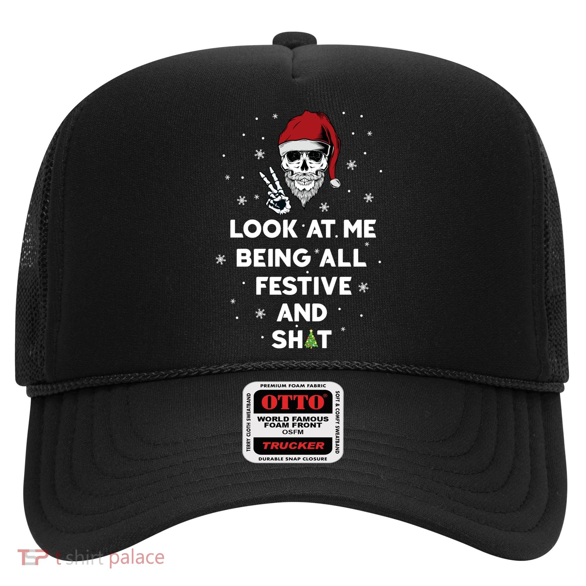 Look At Me Being All Festive And Shit Funny Santa Skeleton Hat