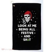 Look At Me Being All Festive And Shit Funny Santa Skeleton Golf Towel thumb 0