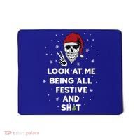 Look At Me Being All Festive And Shit Funny Santa Skeleton Mousepad thumb 0