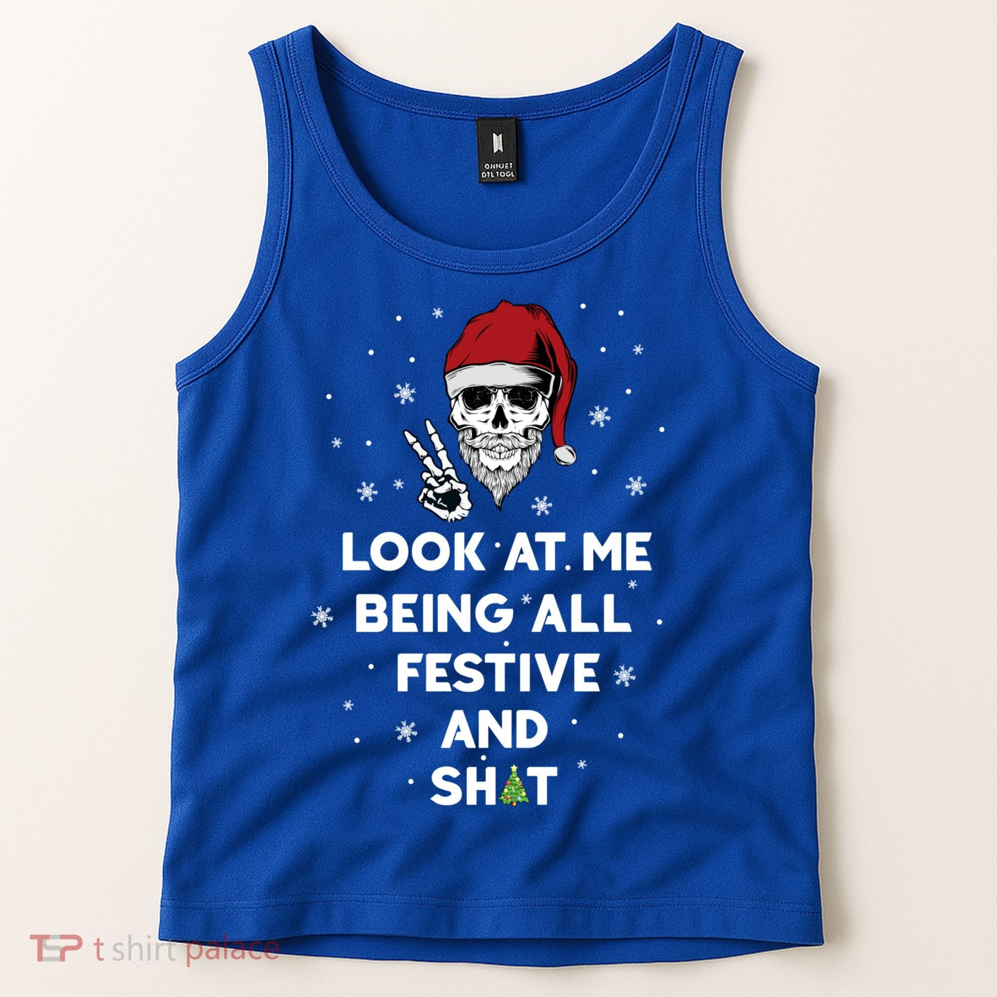 Look At Me Being All Festive And Shit Funny Santa Skeleton Tank Top