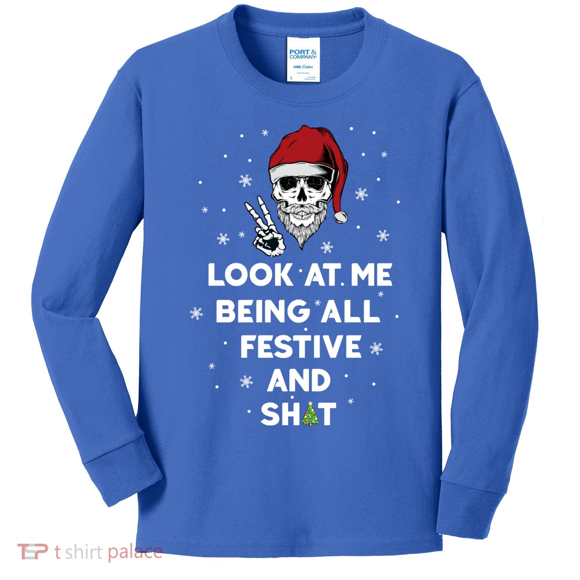 Look At Me Being All Festive And Shit Funny Santa Skeleton Kids Long Sleeve Shirt