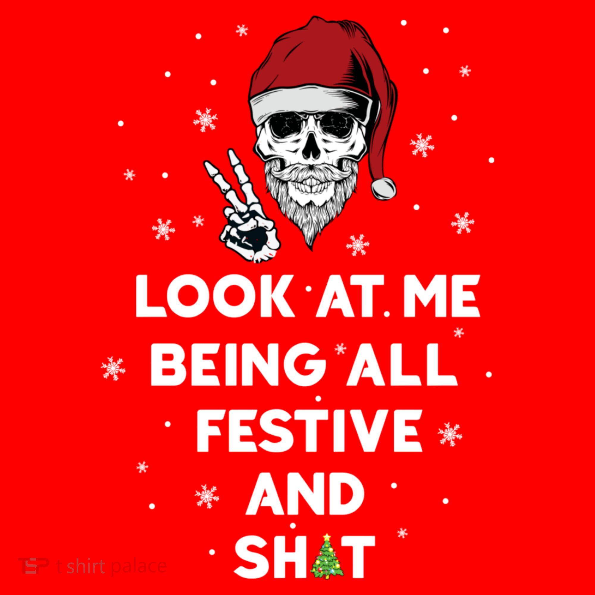 Look At Me Being All Festive And Shit Funny Santa Skeleton Santa Hat