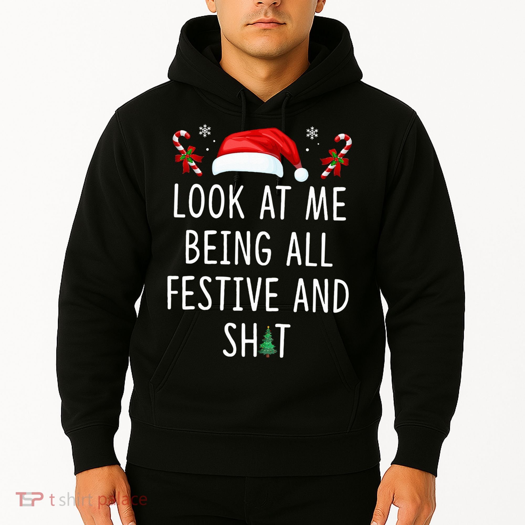Look At Me Being All Festive And Shit Christmas Tree  Hoodie