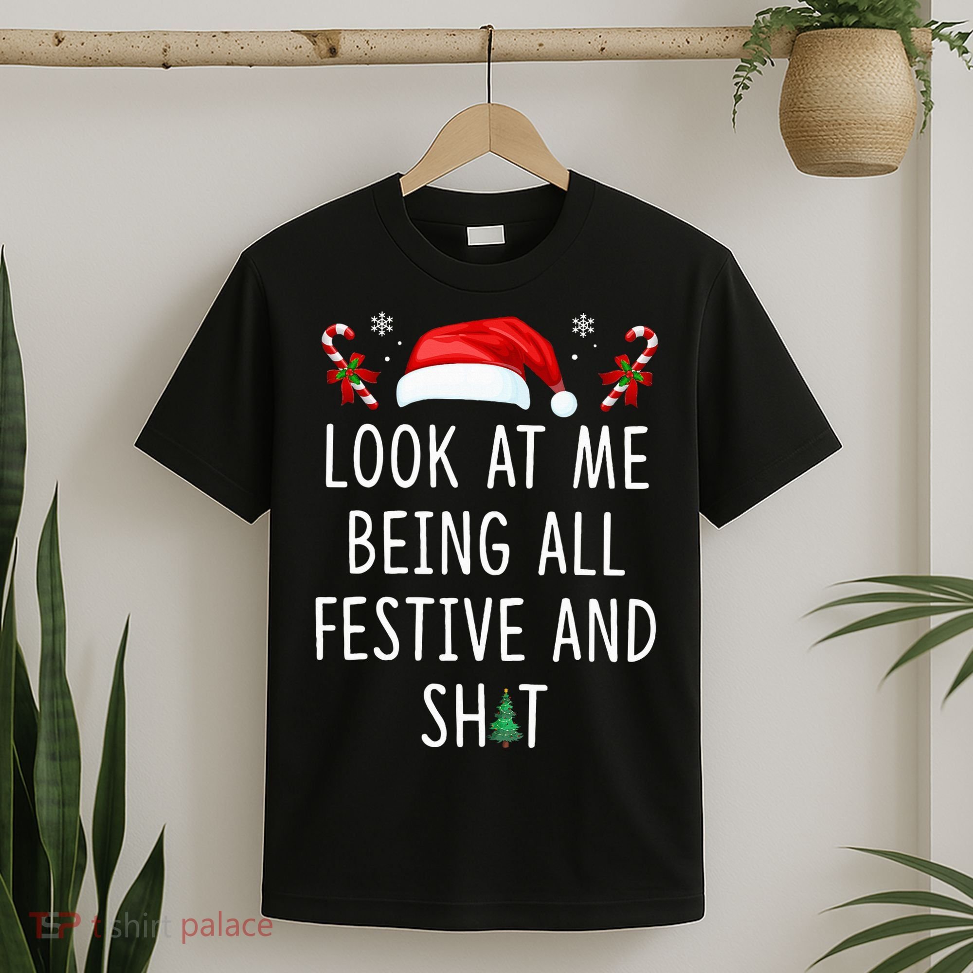 Look At Me Being All Festive And Shit Christmas Tree  T-Shirt