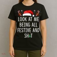 Look At Me Being All Festive And Shit Christmas Tree  T-Shirt thumb 4
