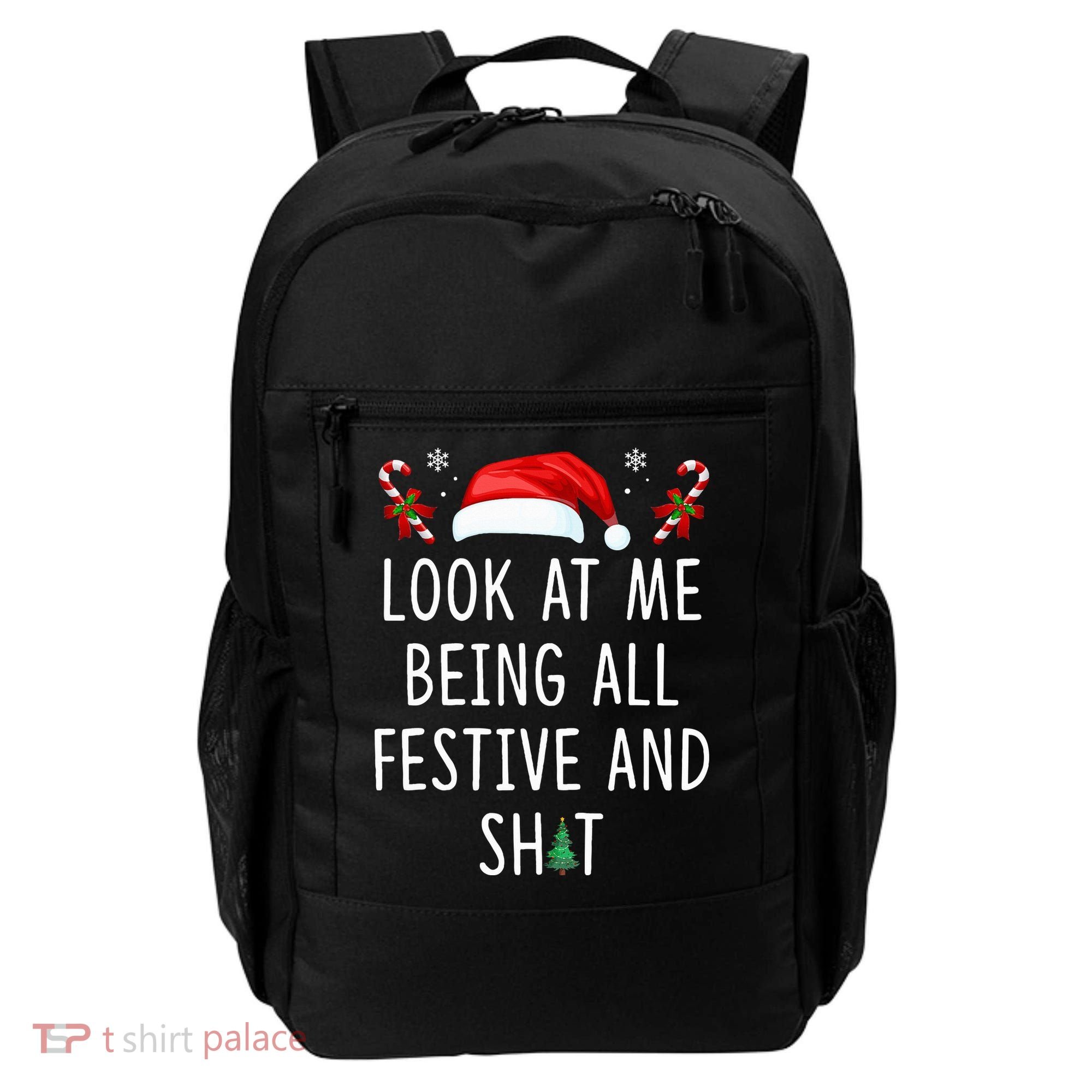 Look At Me Being All Festive And Shit Christmas Tree  Backpack